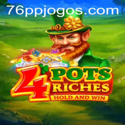 Discover the Excitement of 4PotsRiches: A Comprehensive Guide